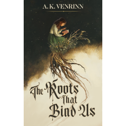 The Roots That Bind Us - Saga Eldertrees księga 1 (Standard)